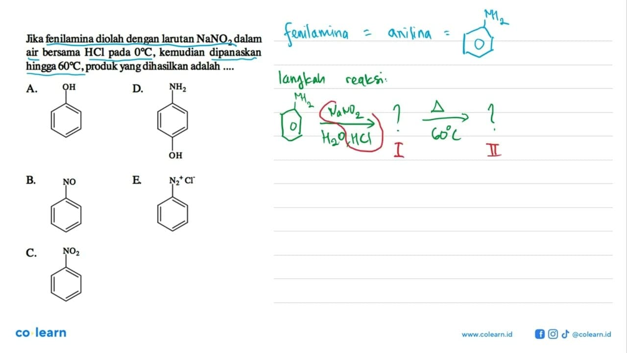 Jika fenilamina diolah dengan larutan NaNO2 dalam air