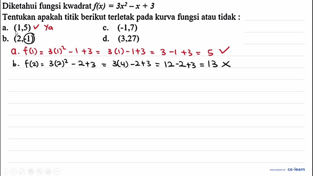 Diketahui fungsi kwadrat f(x)=3 x^(2)-x+3 Tentukan apakah