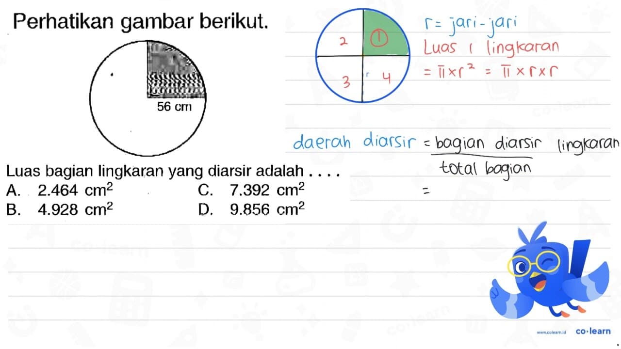 Perhatikan gambar berikut. Luas bagian lingkaran yang