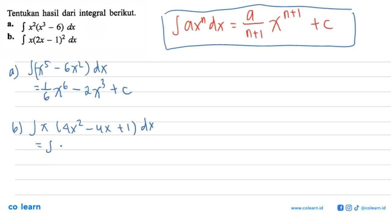 Tentukan hasil dari integral berikut.a. integral x^2(x^3-6)