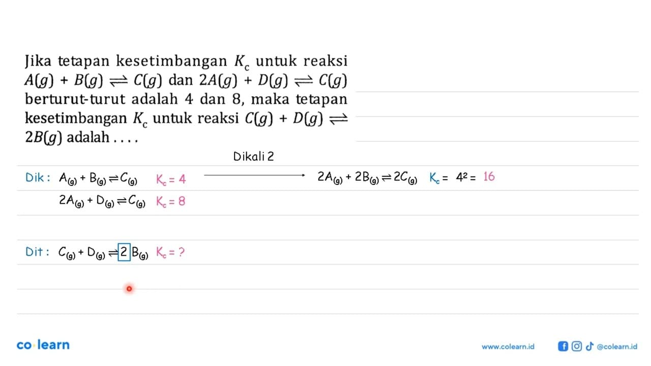 Jika tetapan kesetimbangan Kc untuk reaksi A(g) + B(g) <=>