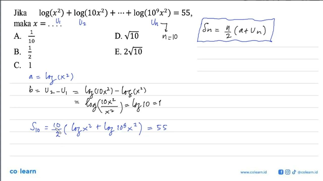 Jika log (x^2)+log (10x^2)+...+log (10^9x^2)=55 , maka