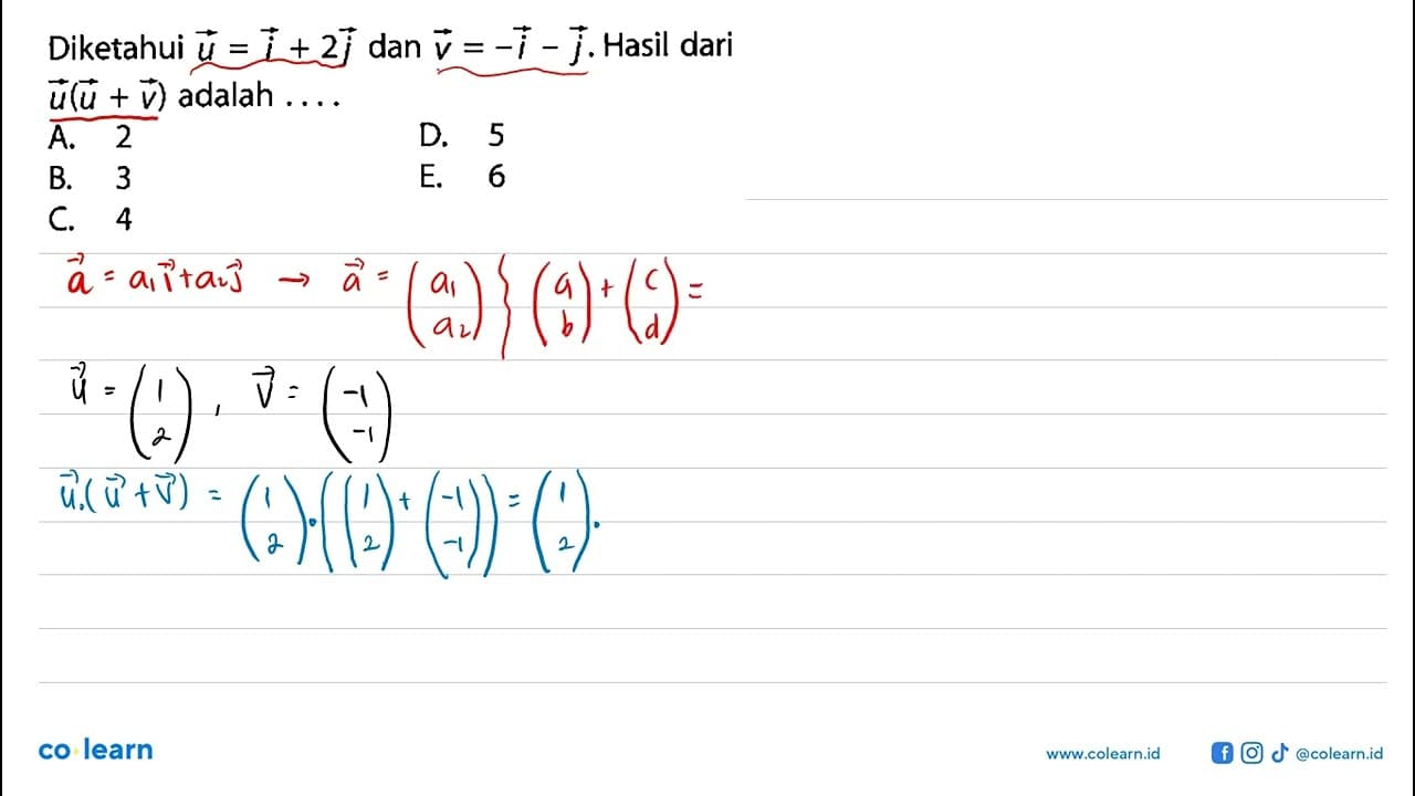 Diketahui u=i+2j dan v=-i-j. Hasil dari u(u+v) adalah ....