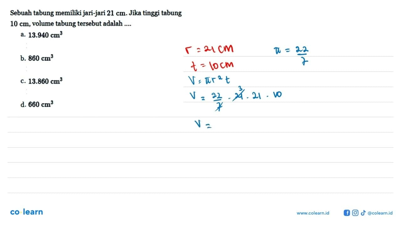 Sebuah tabung memiliki jari-jari 21 cm. Jika tinggi tabung