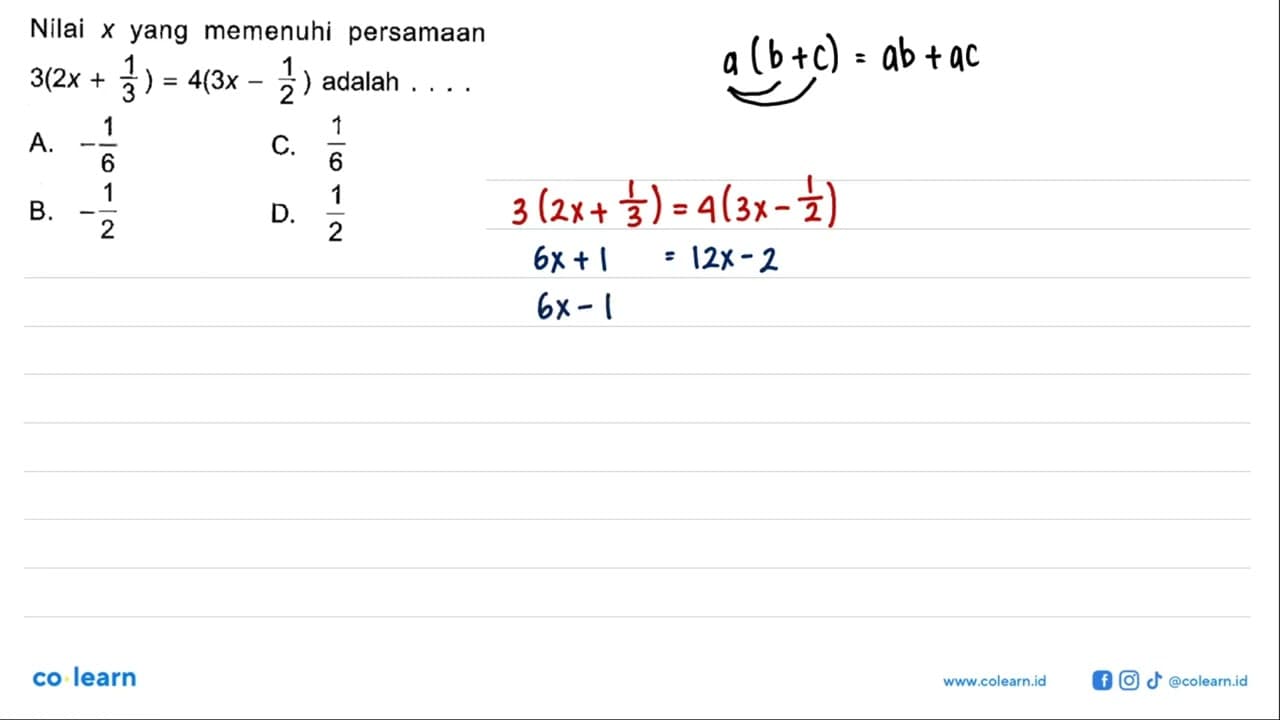 Nilai x yang memenuhi persamaan 3(2x+1/3)=4(3x-1/2)