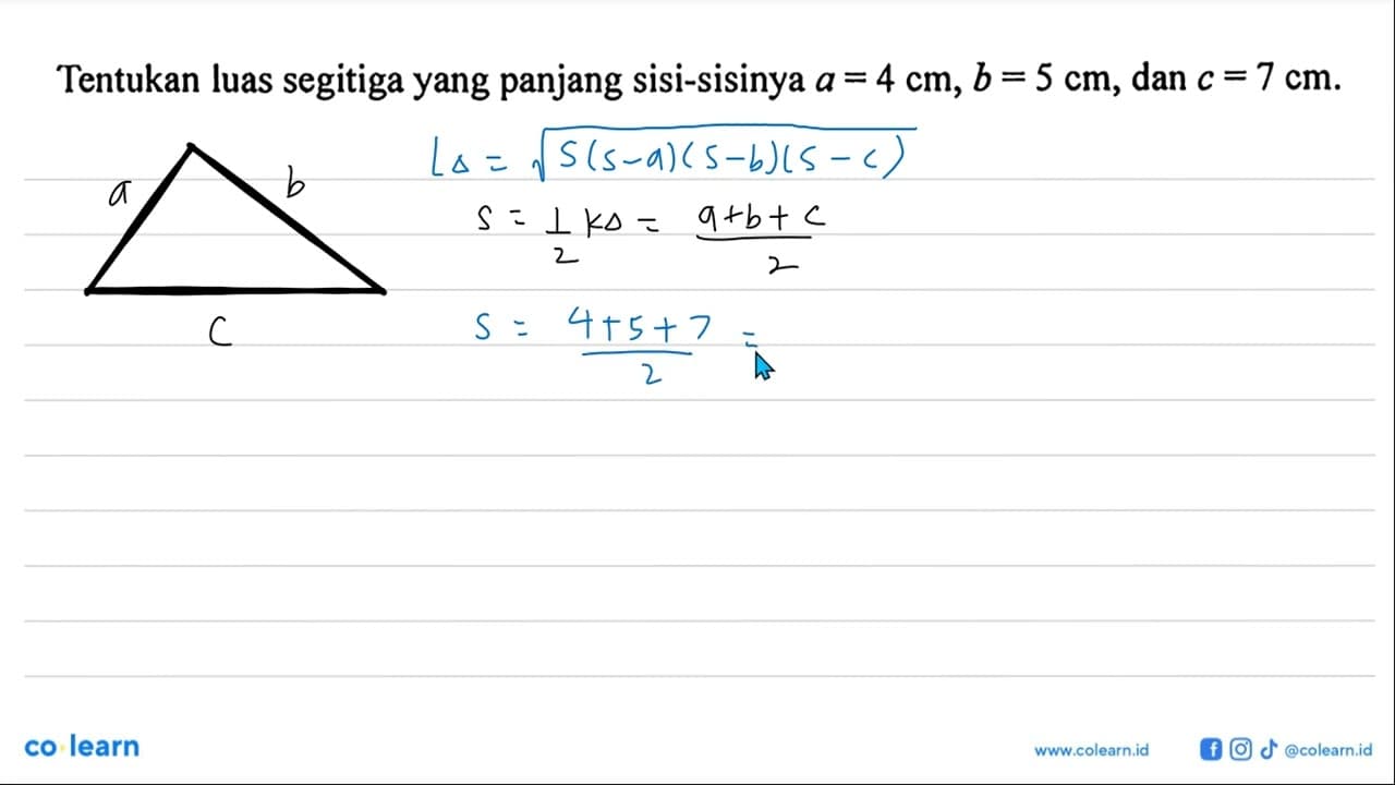 Tentukan luas segitiga yang panjang sisi-sisinya a=4cm,