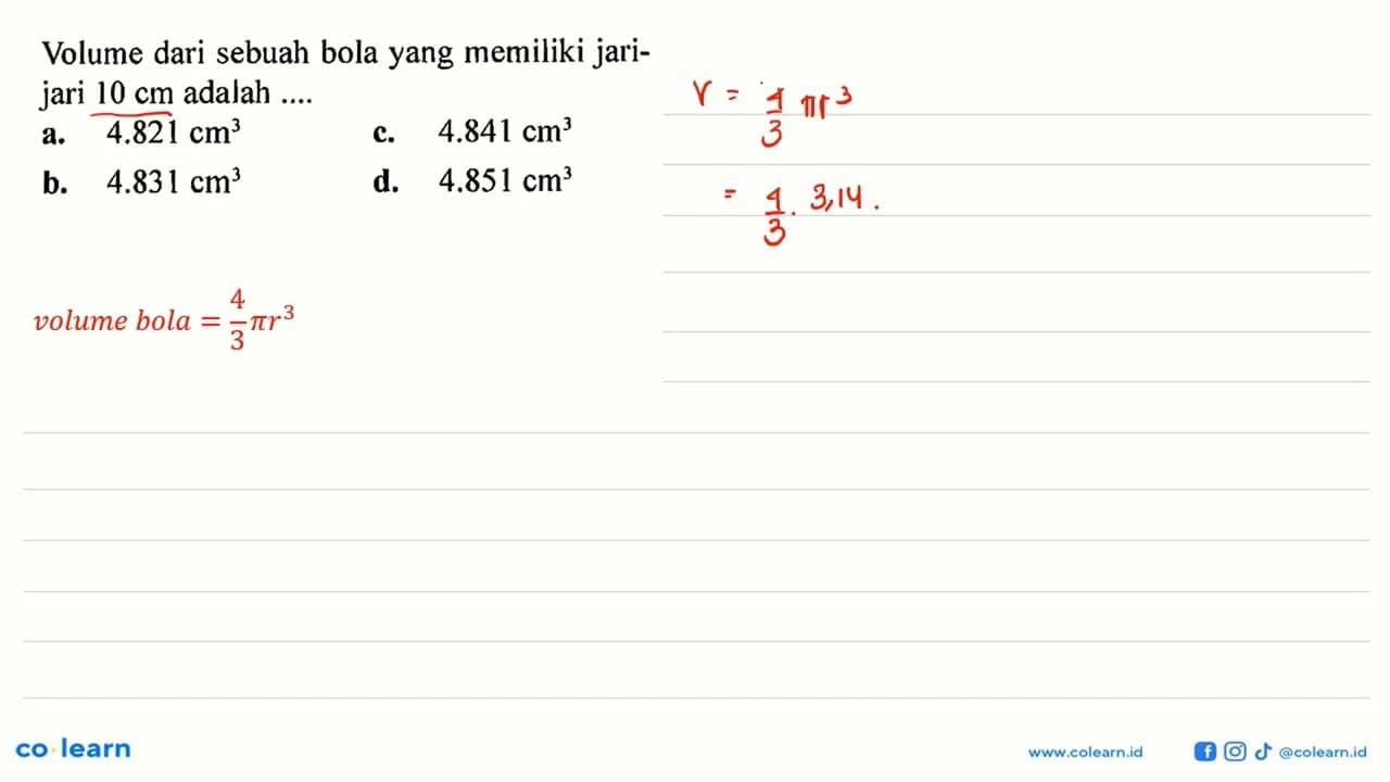 Volume dari sebuah bola yang memiliki jari-jari 10 cm