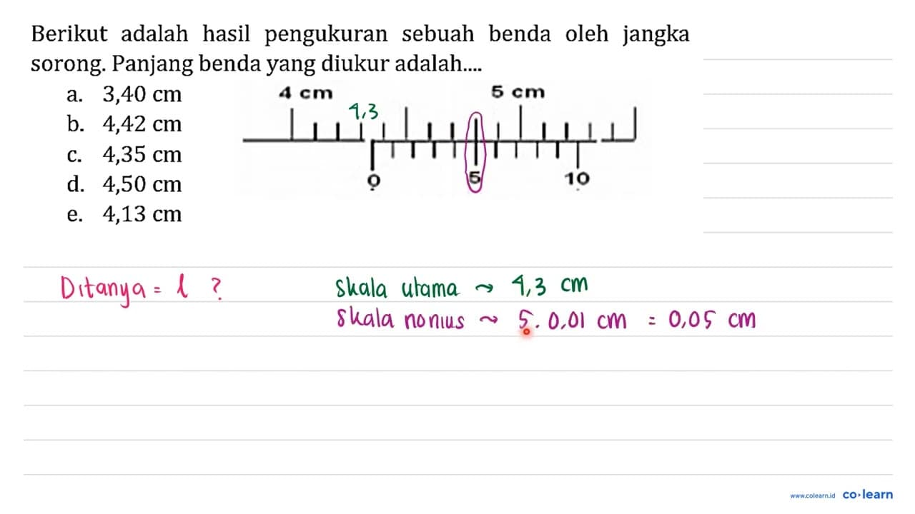 Berikut adalah hasil pengukuran sebuah benda oleh jangka