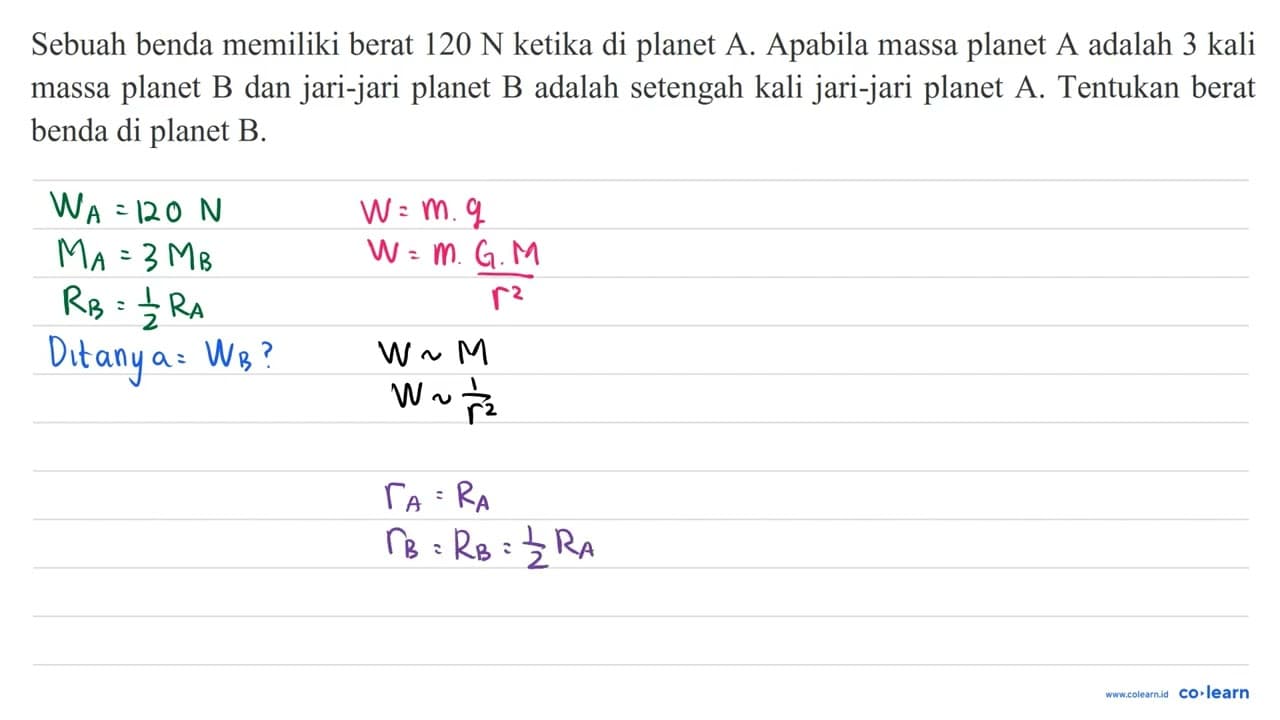 Sebuah benda memiliki berat 120 N ketika di planet A.