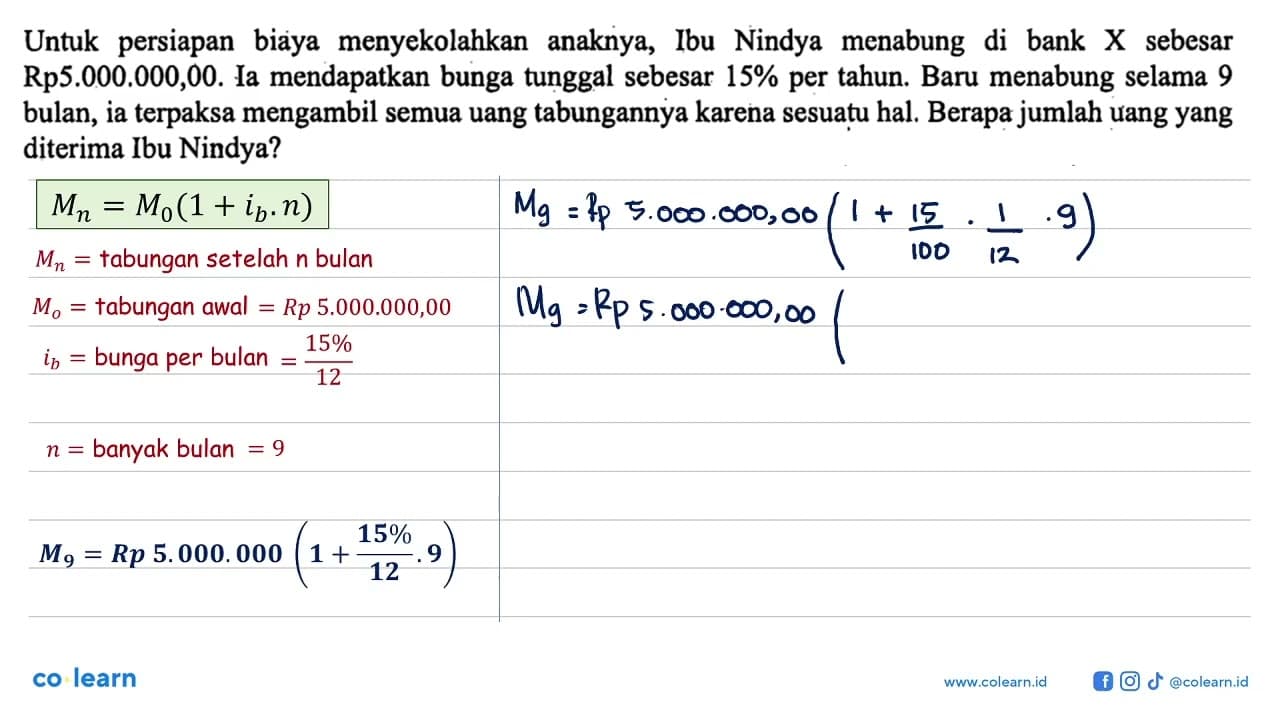 Untuk persiapan biaya menyekolahkan anaknya, Ibu Nindya