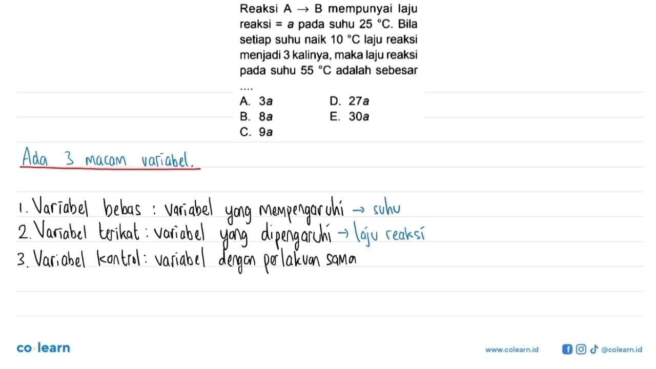 Reaksi A -> B mempunyai laju reaksi = a pada suhu 25 C.