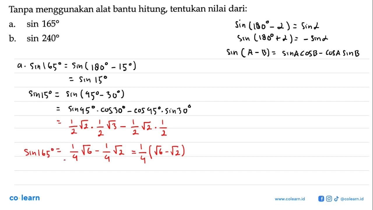 Tanpa menggunakan alat bantu hitung, tentukan nilai dari: