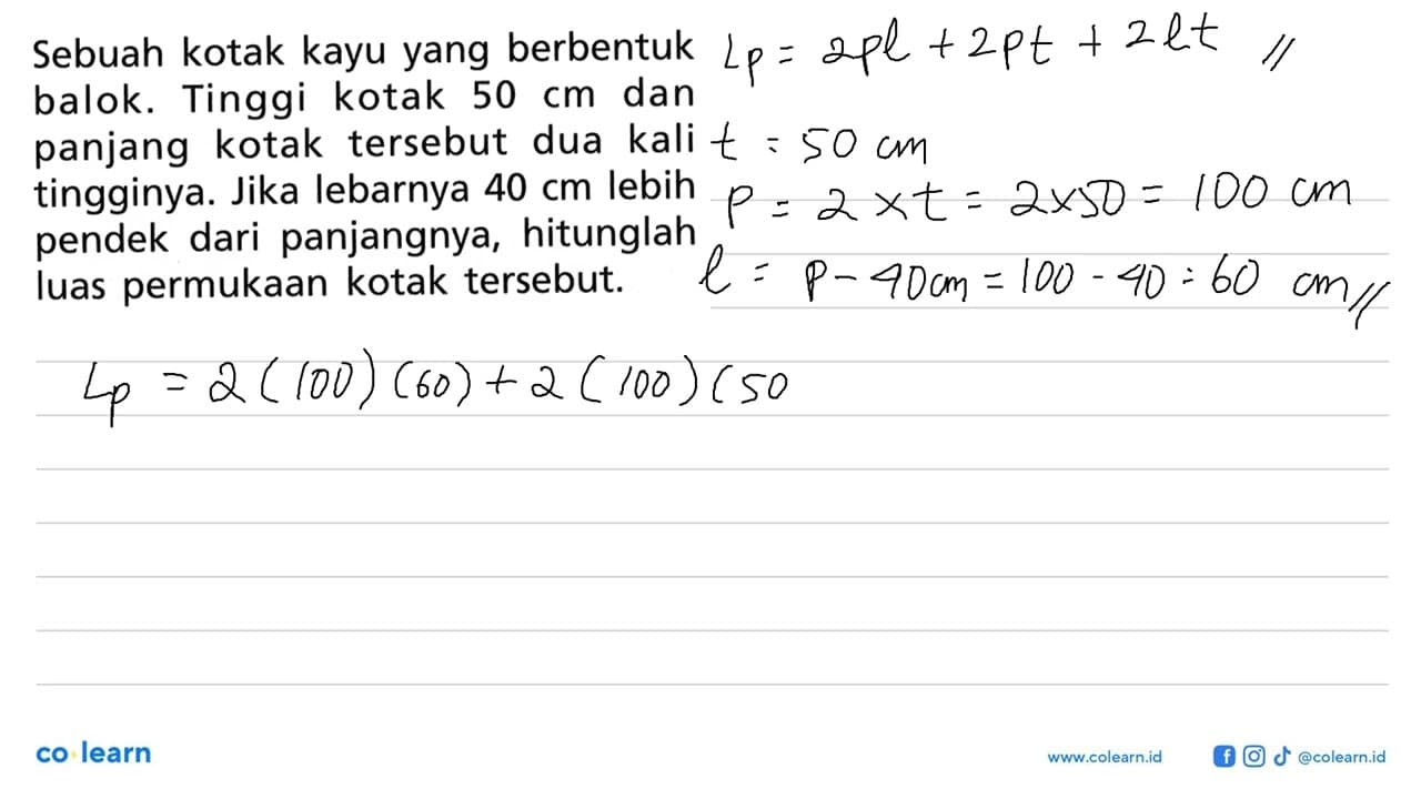 Sebuah kotak kayu yang berbentuk balok. Tinggi kotak 50 cm