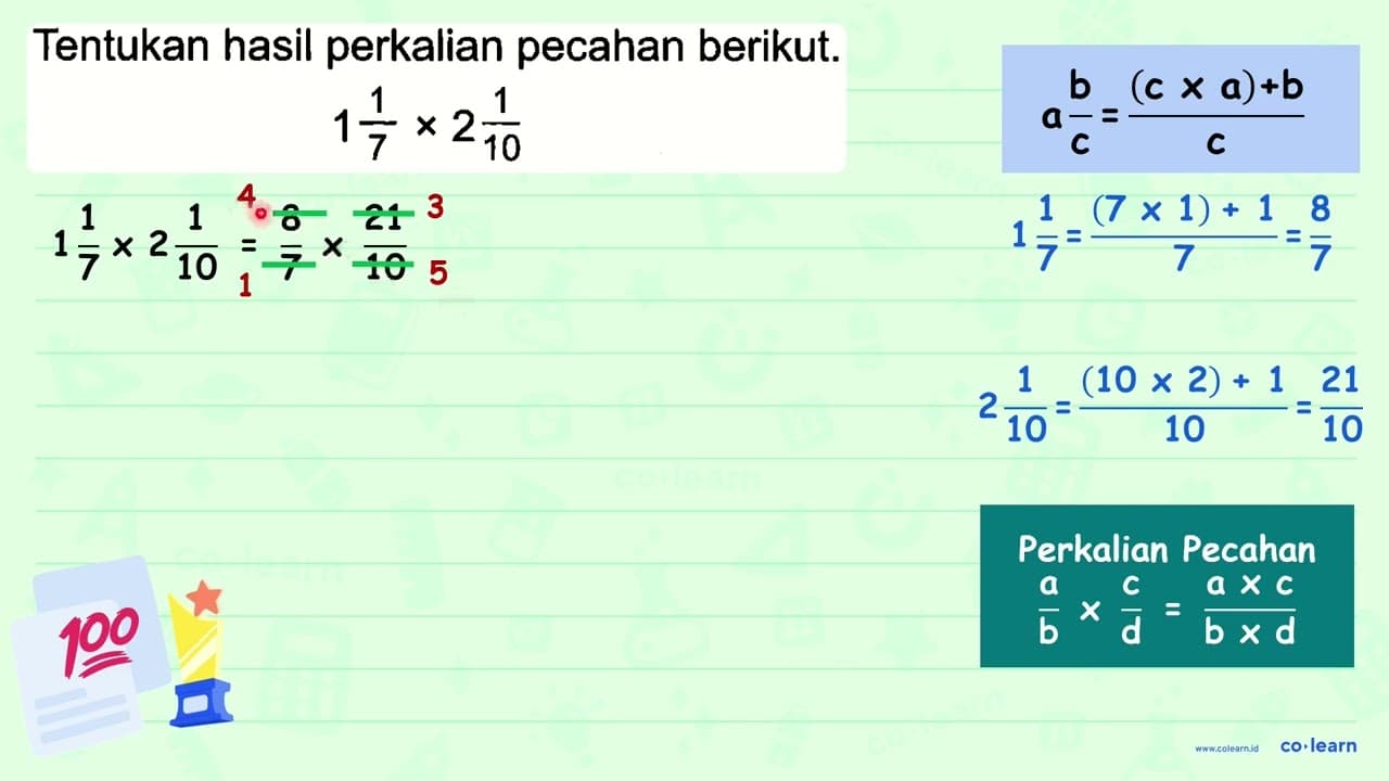 Tentukan hasil perkalian pecahan berikut. 1 (1)/(7) x 2