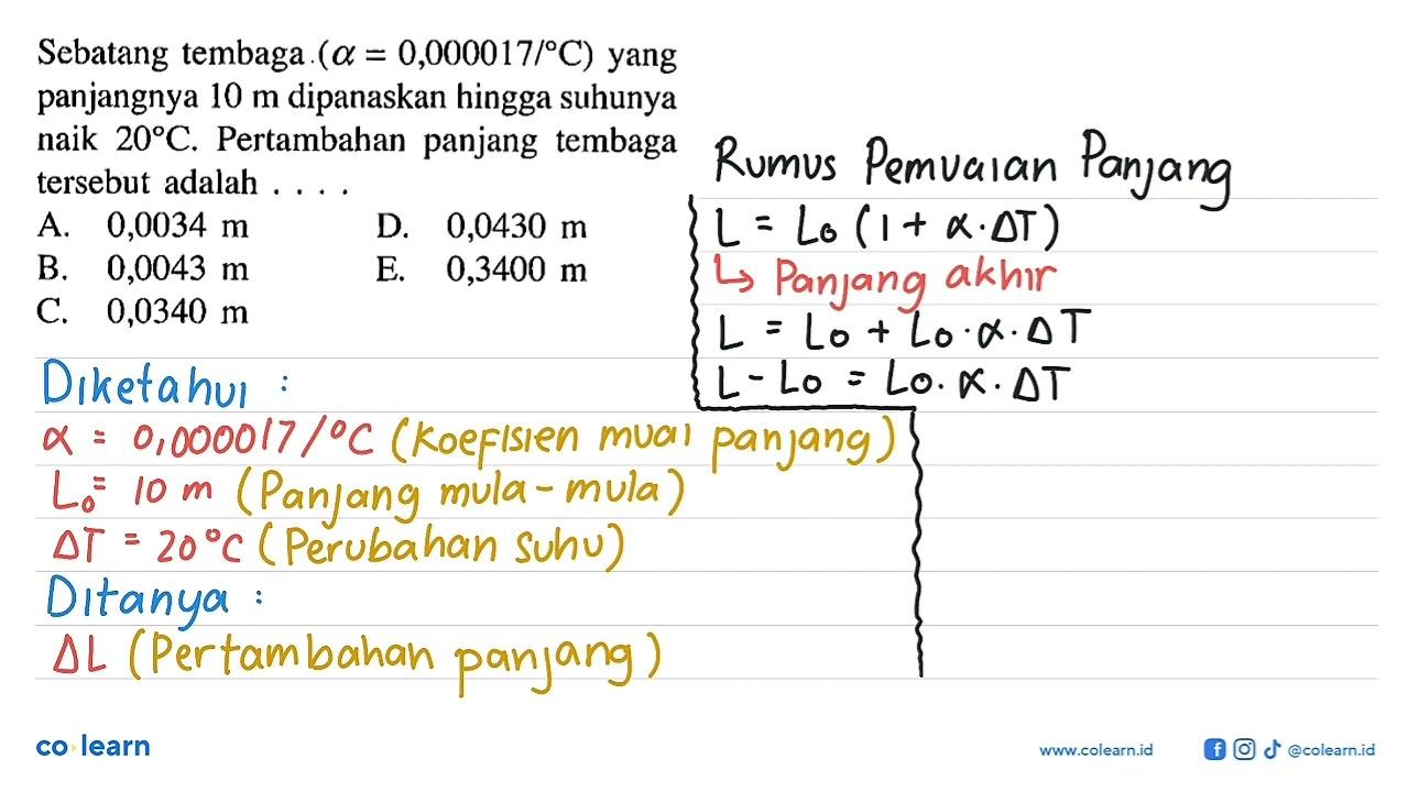 Sebatang tembaga (alpha = 0,000017/C) yang panjangnya 10 m