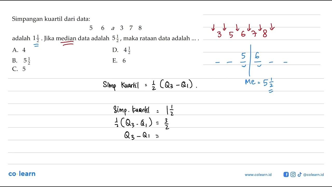 Simpangan kuartil dari data: 5 6 a 3 7 8 adalah 1 1/2. Jika