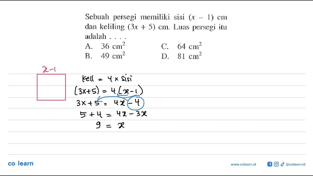 Sebuah persegi memiliki sisi (x - 1) cm dan keliling (3x +