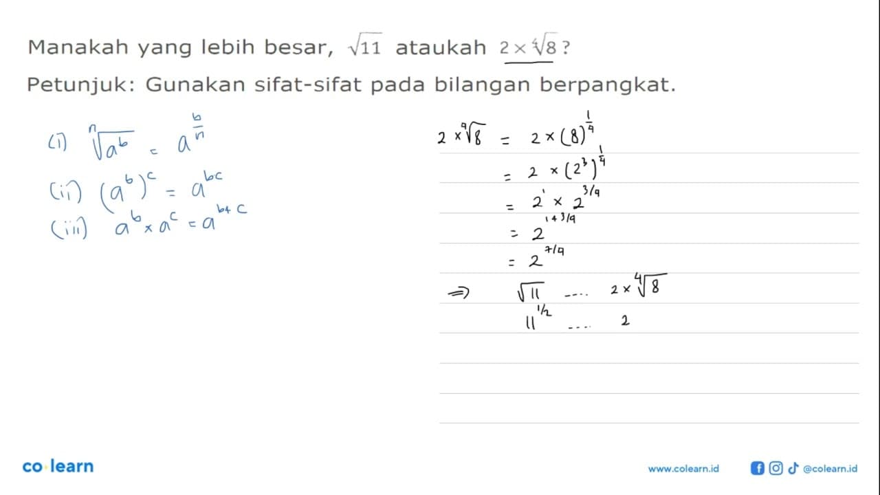 Manakah yang lebih besar, akar(11) ataukah 2 x 8^(1/4) ?