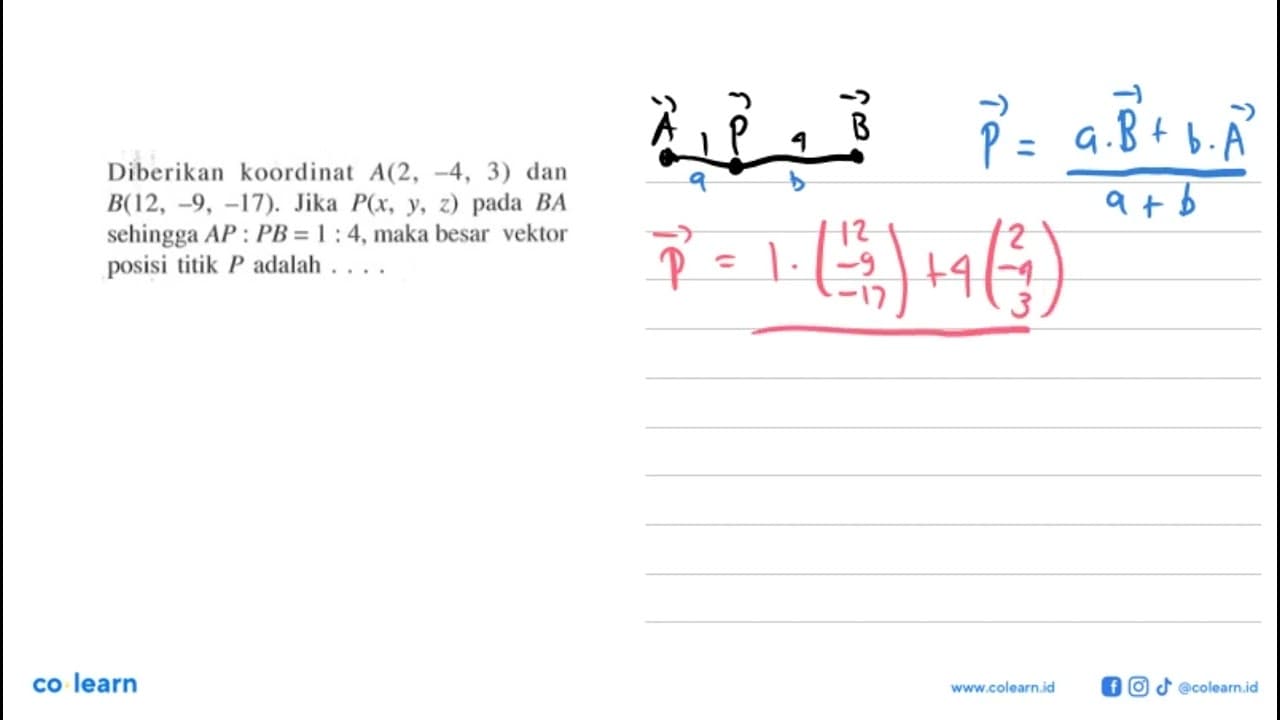 Diberikan koordinat A(2,-4,3) dan B(12,-9,-17). Jika P(x,