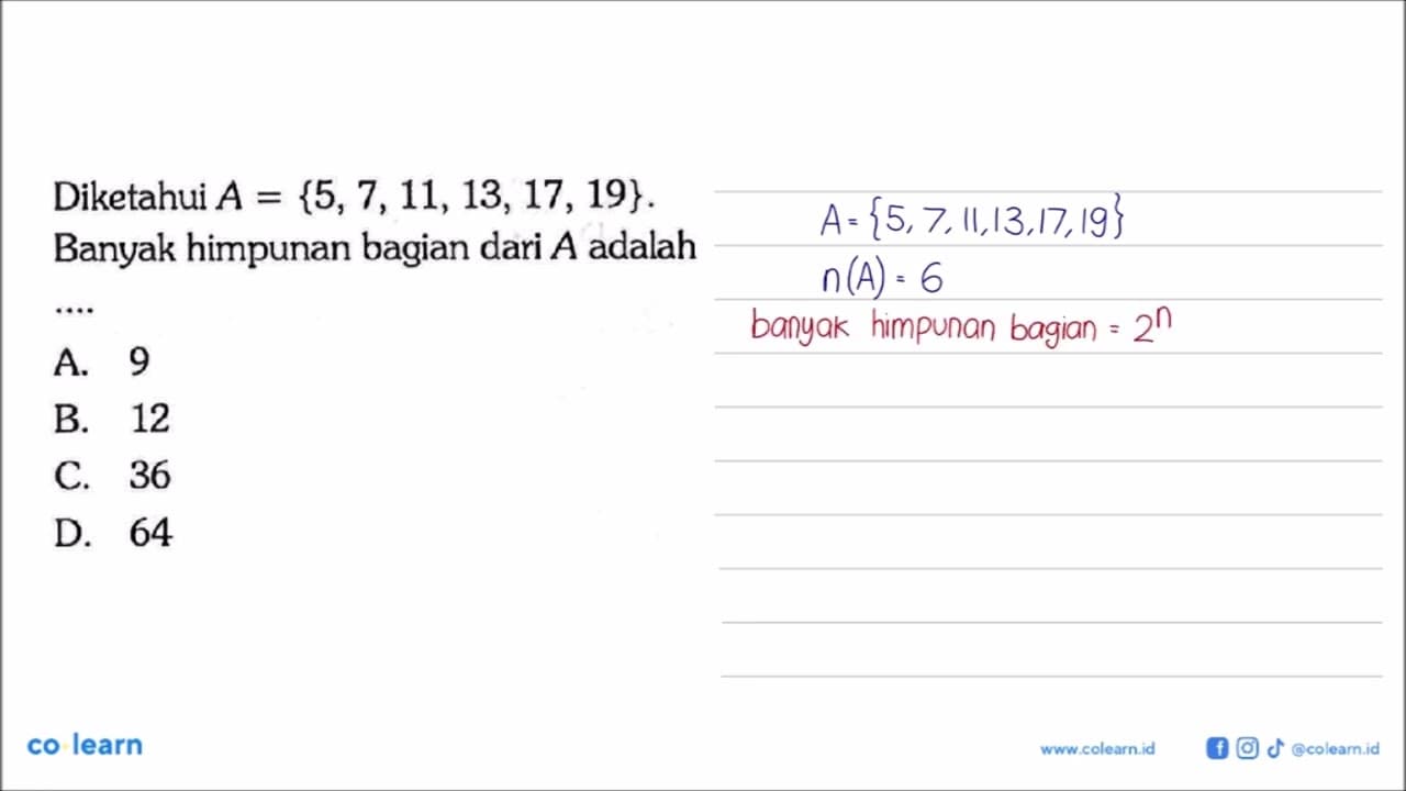 Diketahui A = {5, 7, 11, 13, 17, 19}. Banyak himpunan