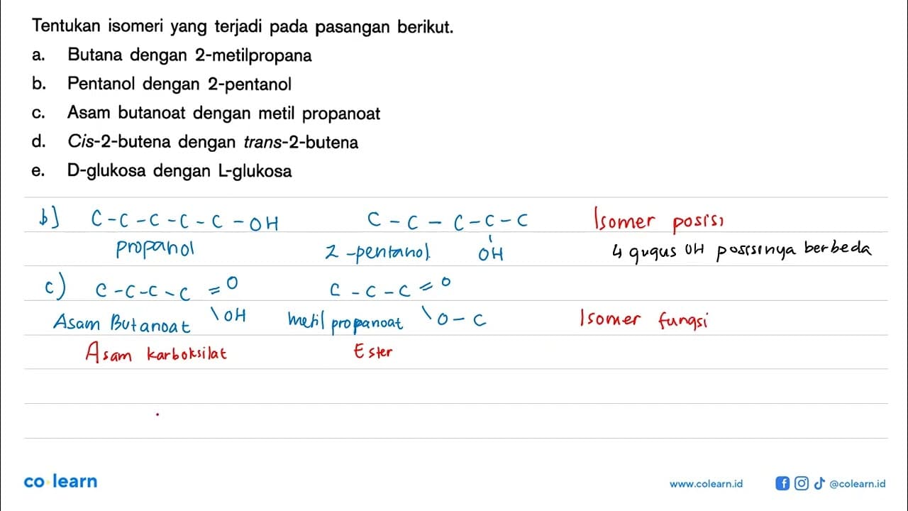 Tentukan isomeri yang terjadi pada pasangan berikut. a.