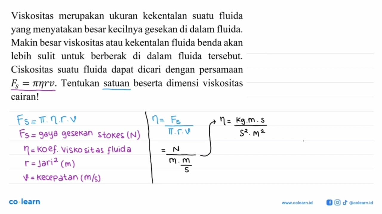 Viskositas merupakan ukuran kekentalan suatu fluida yang