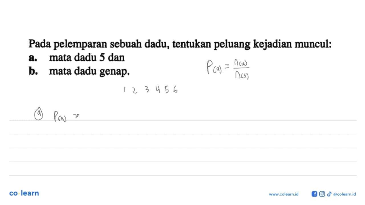 Pada pelemparan sebuah dadu, tentukan peluang kejadian