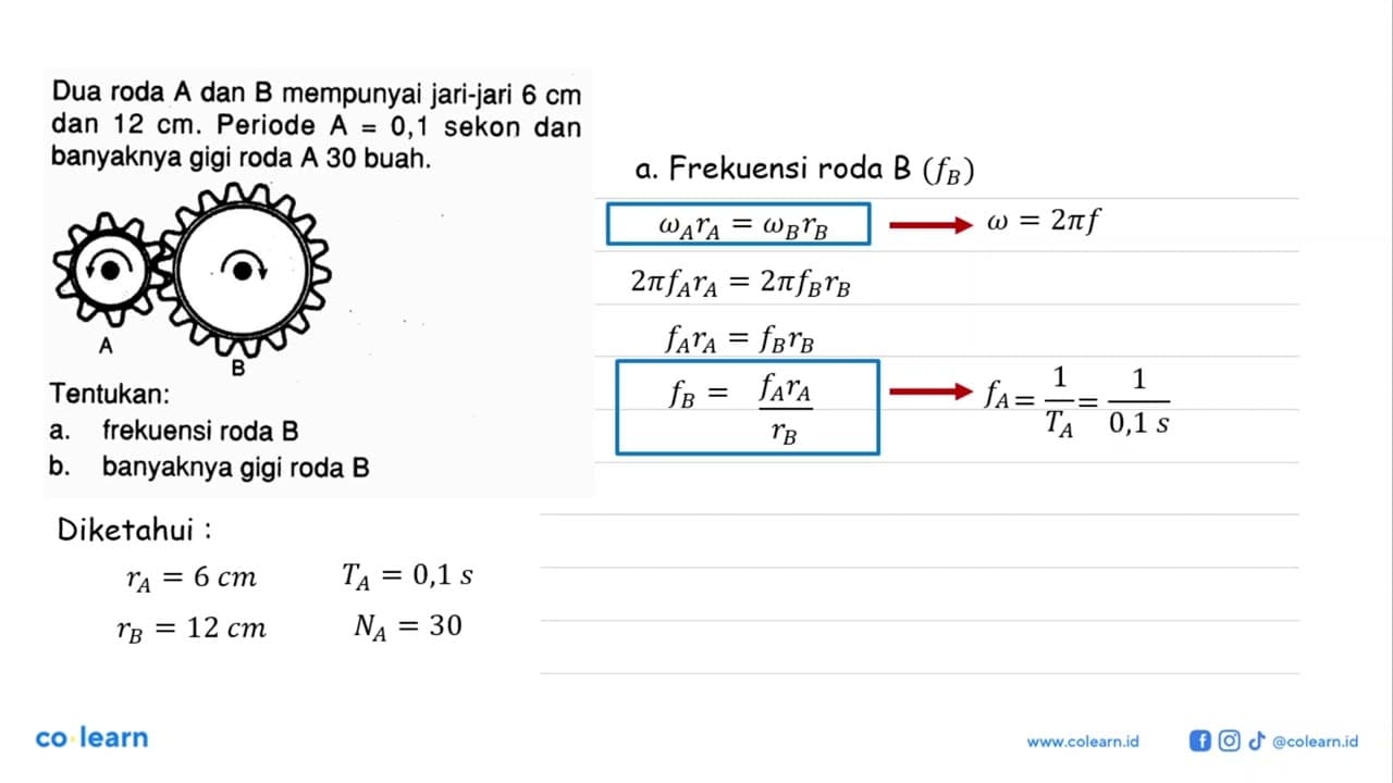 Dua roda A dan B mempunyai jari-jari 6 cm dan 12 cm.