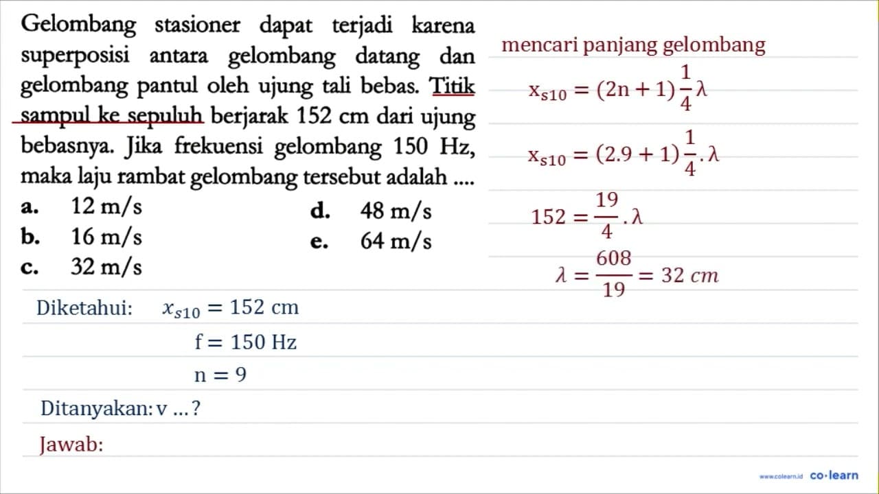 Gelombang stasioner dapat terjadi karena superposisi antara