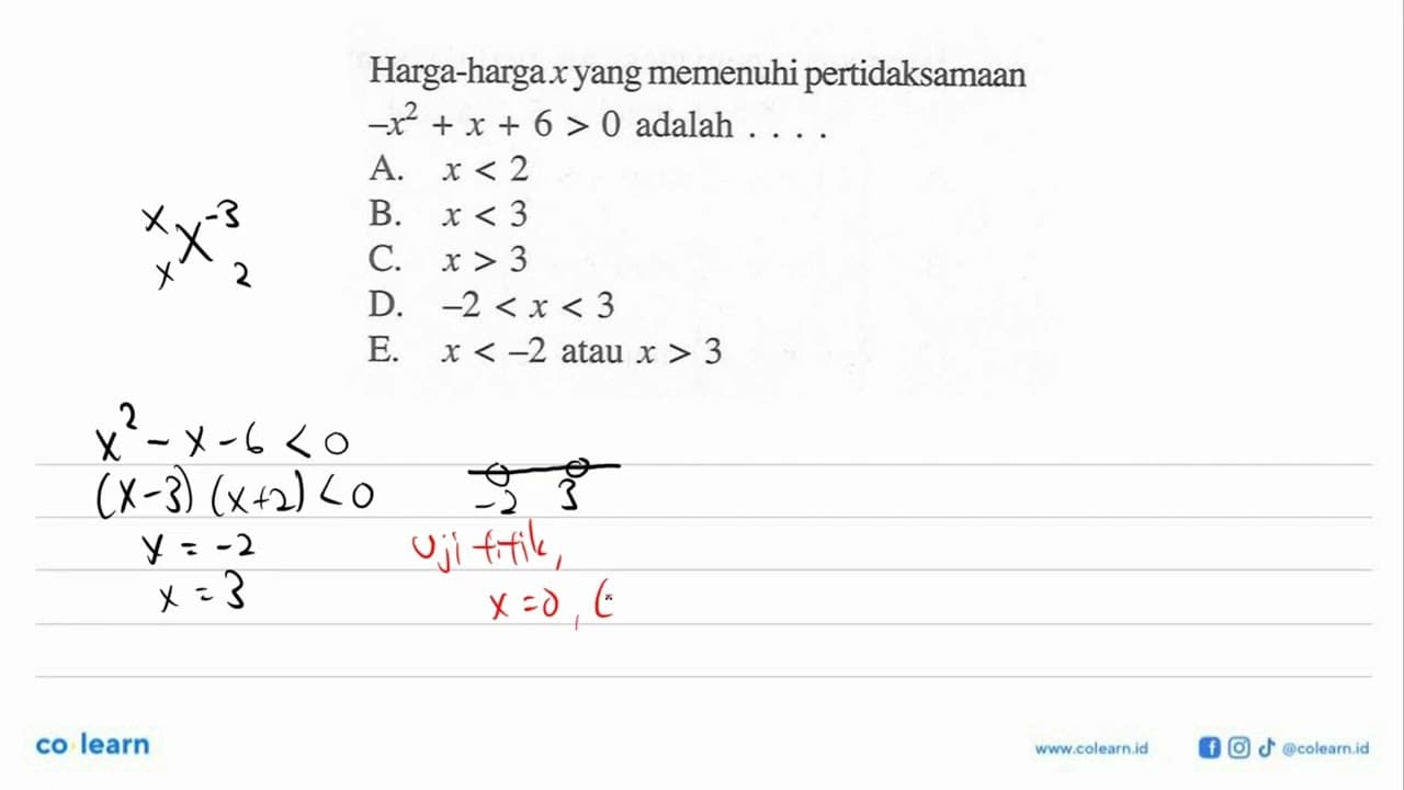 Harga-harga x yang memenuhi pertidaksamaan -x^2+x+6>0