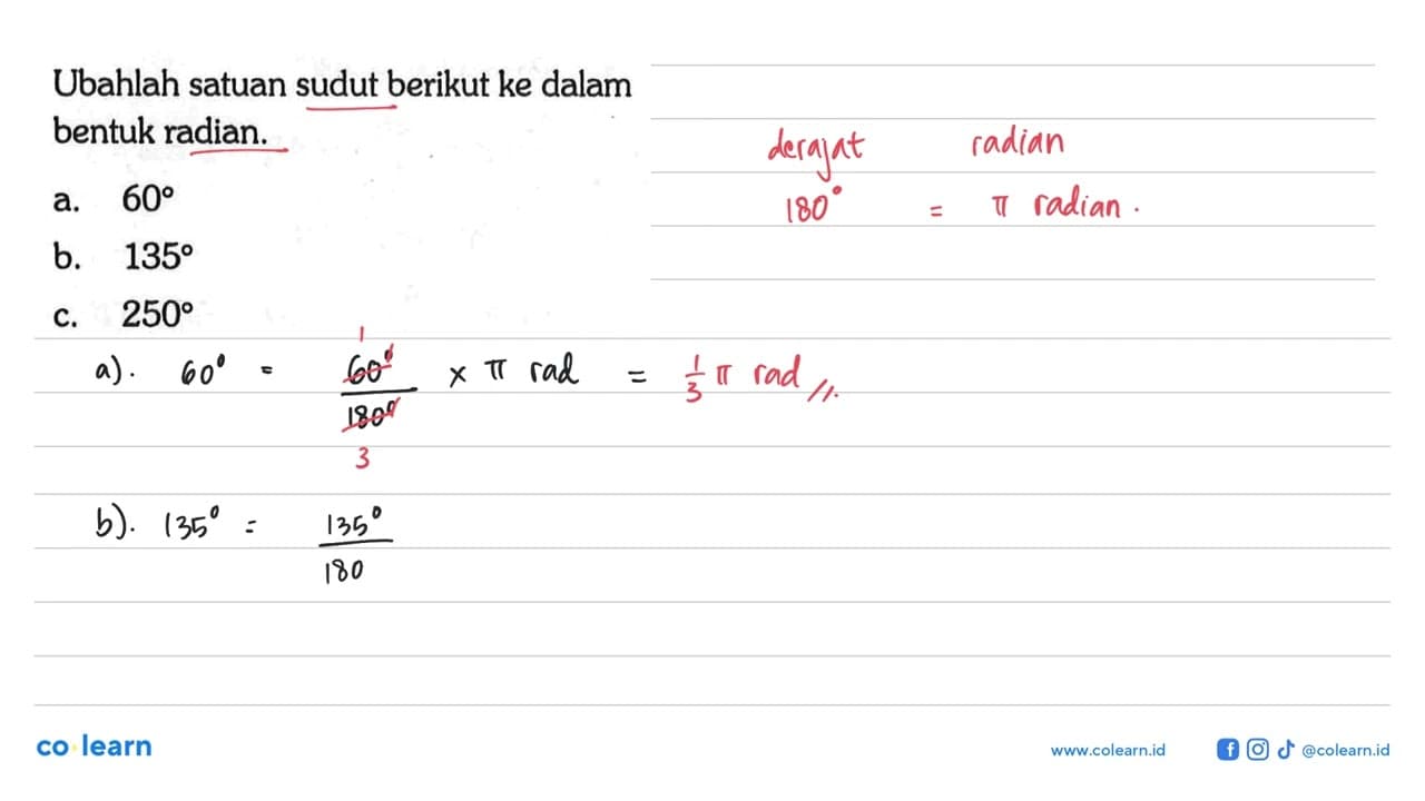 Ubahlah satuan sudut berikut ke dalam bentuk radian.a. 60