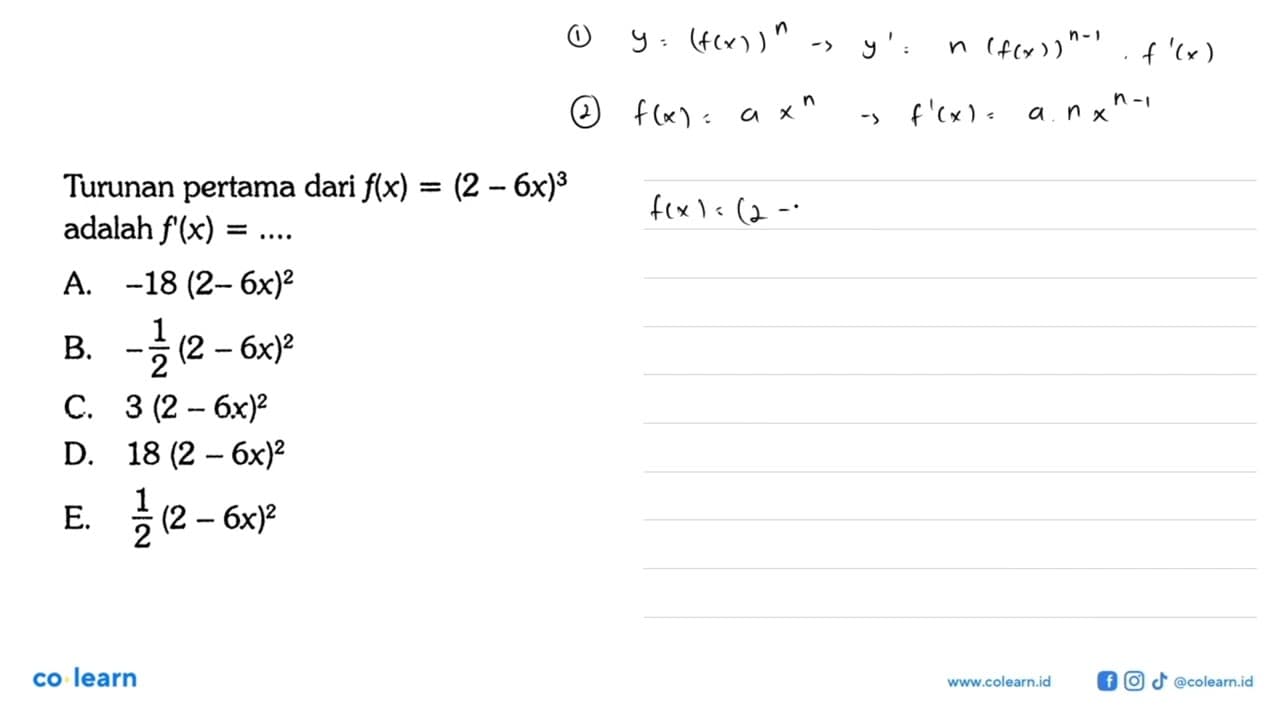 Turunan pertama dari f(x)=(2-6x)^3 adalah f'(x)=....