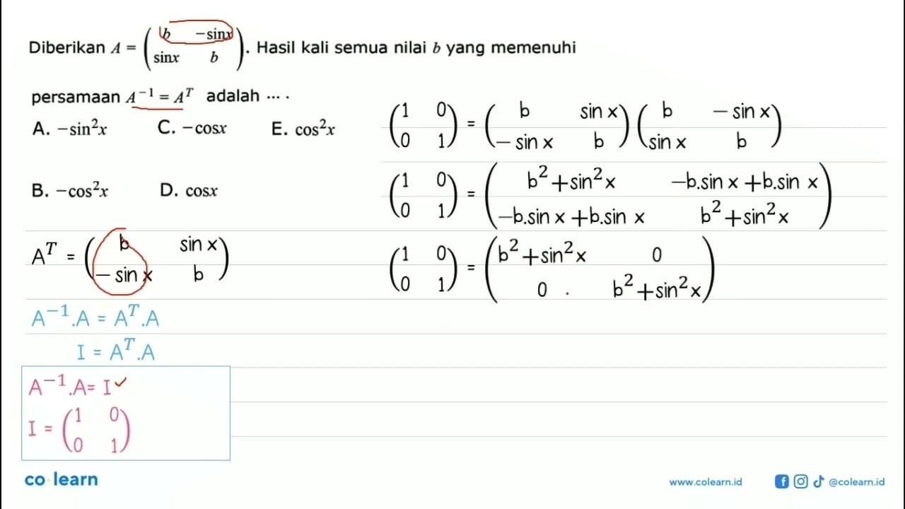 Diberikan A=(b -sin x sin x b). Hasil kali semua nilai b