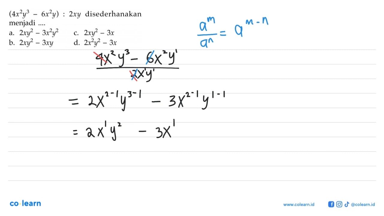 (4x^2 y^3-6x^2 y):2xy disederhanakan menjadi ...