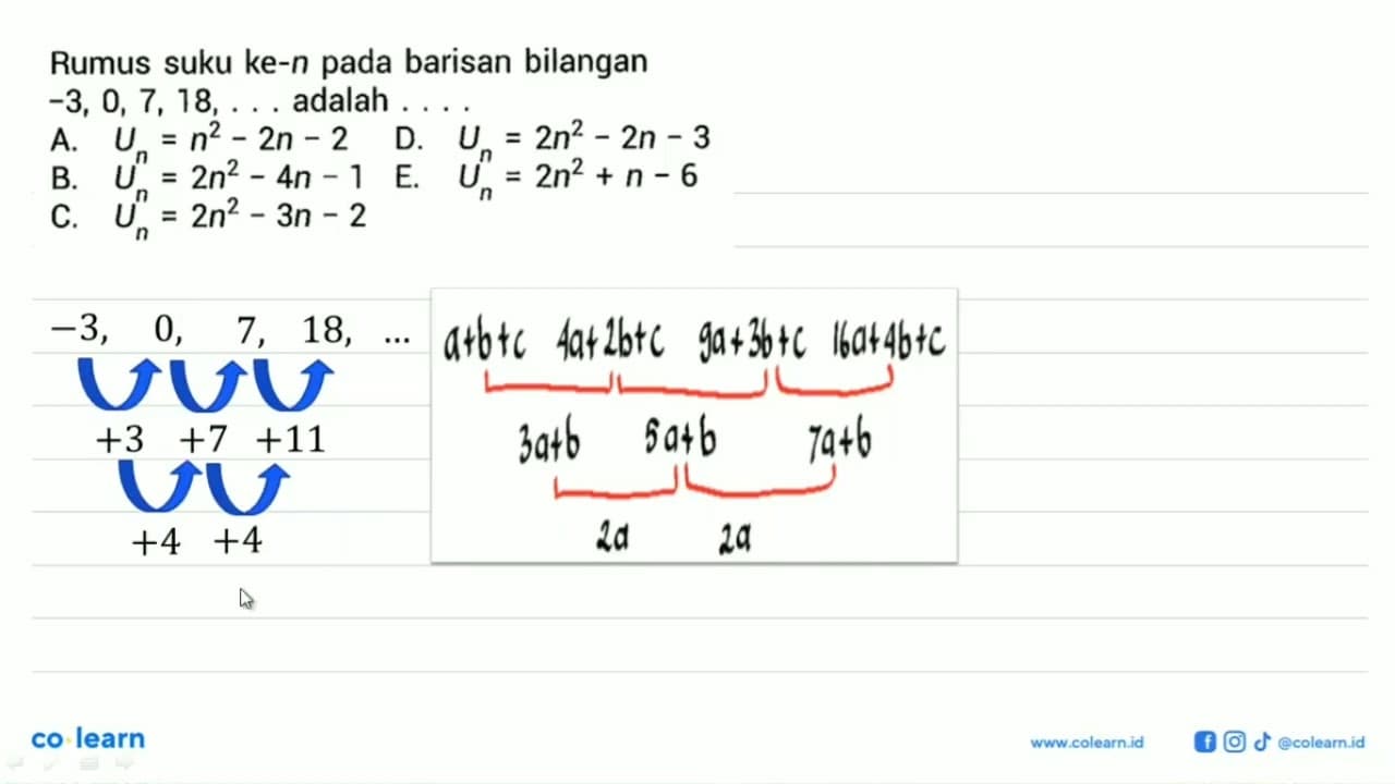 Rumus suku ke-n pada barisan bilangan -3,0,7,18, ...