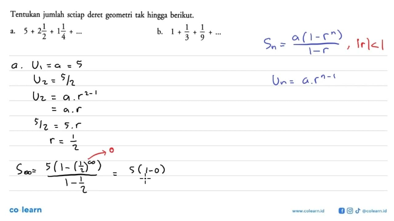 Tentukan jumlah sctiap deret geometri tak hingga berikut.a.