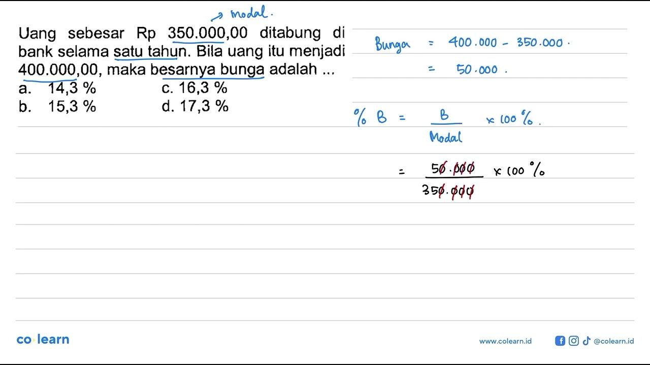 Uang sebesar Rp 350.000,00 ditabung di bank selama satu