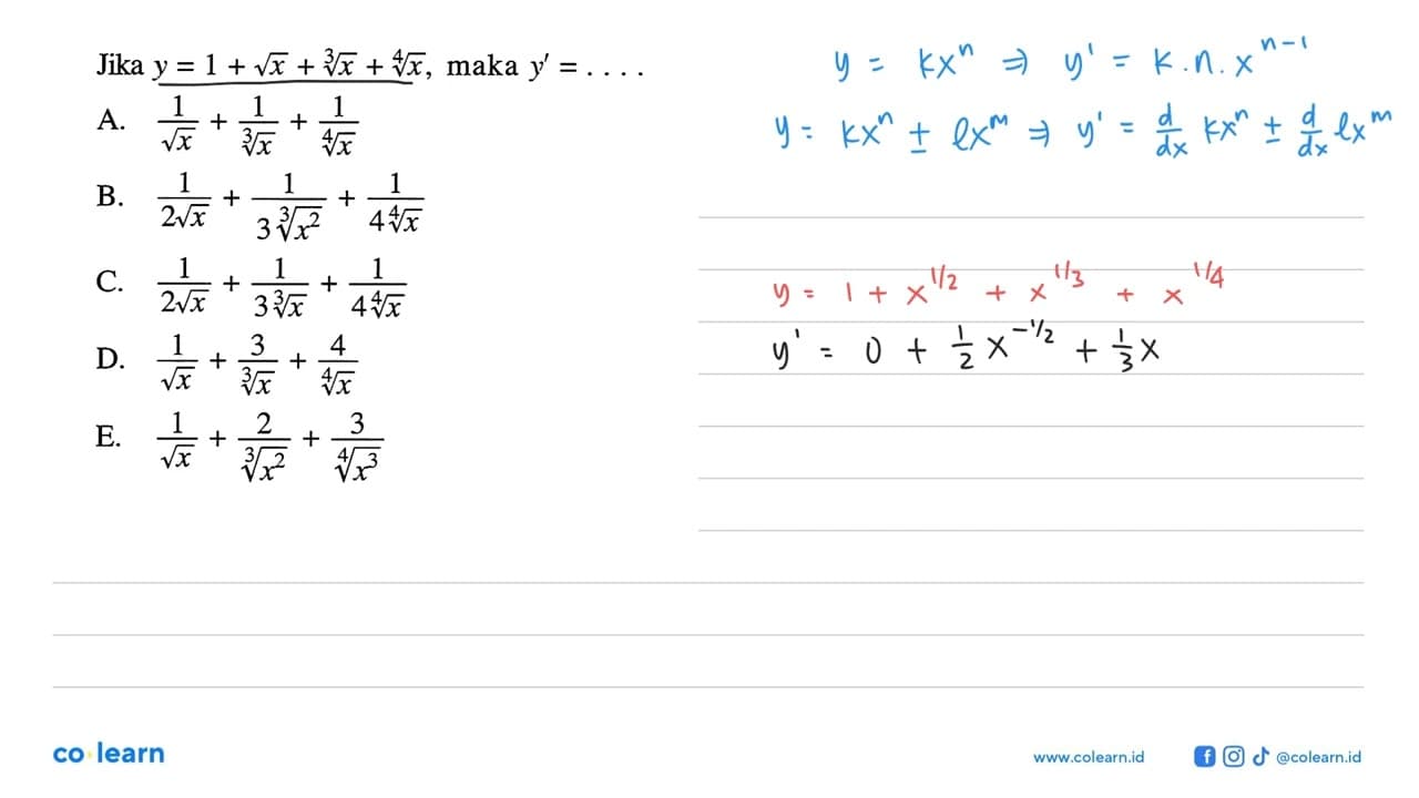 Jika y=1+akar(x)+x^(1/3)+x^(1/4), maka y'=....