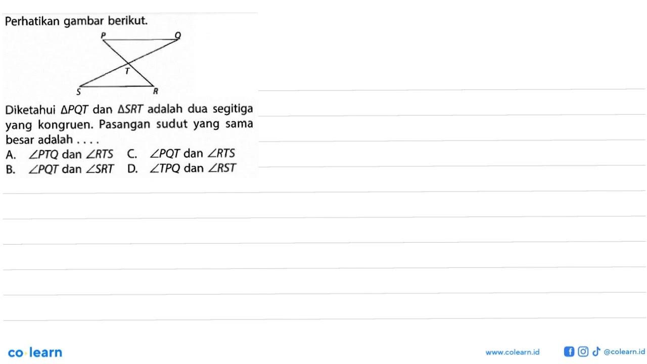 Perhatikan gambar berikut.Diketahui segitiga PQT dan