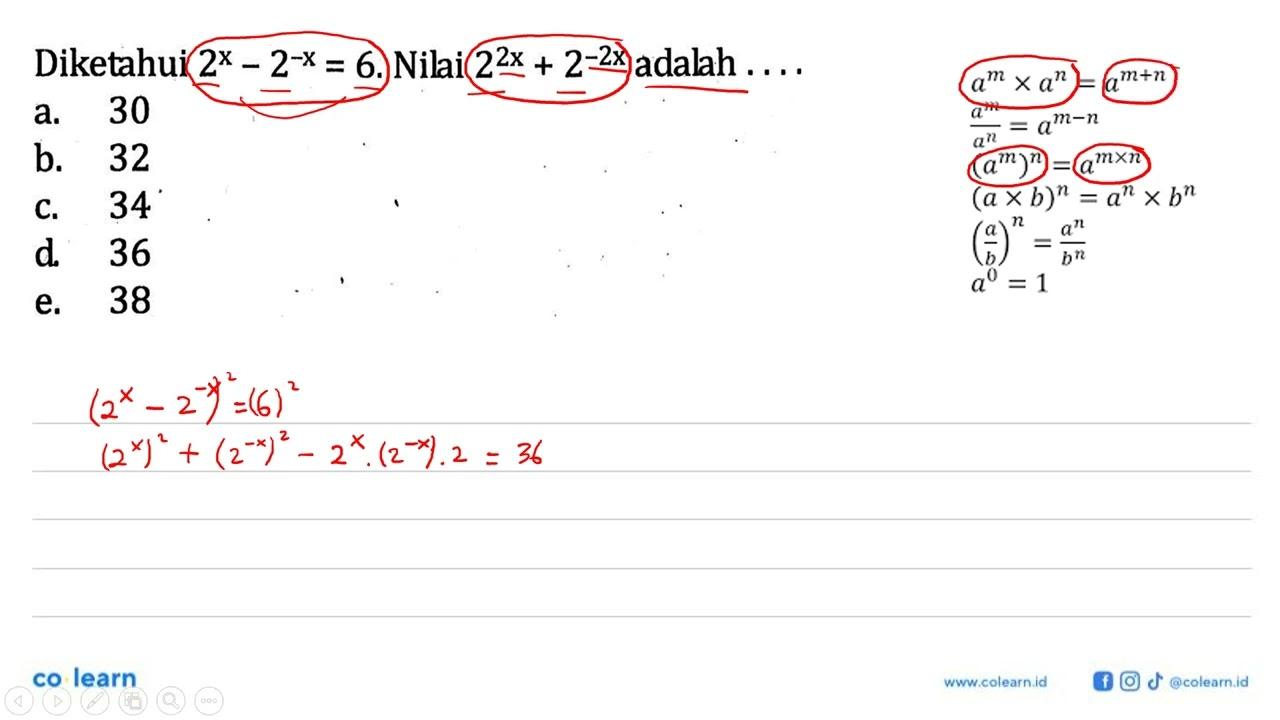 Diketahui 2^x-2^-x = 6. Nilai 2^(2x) + 2^(-2x) adalah