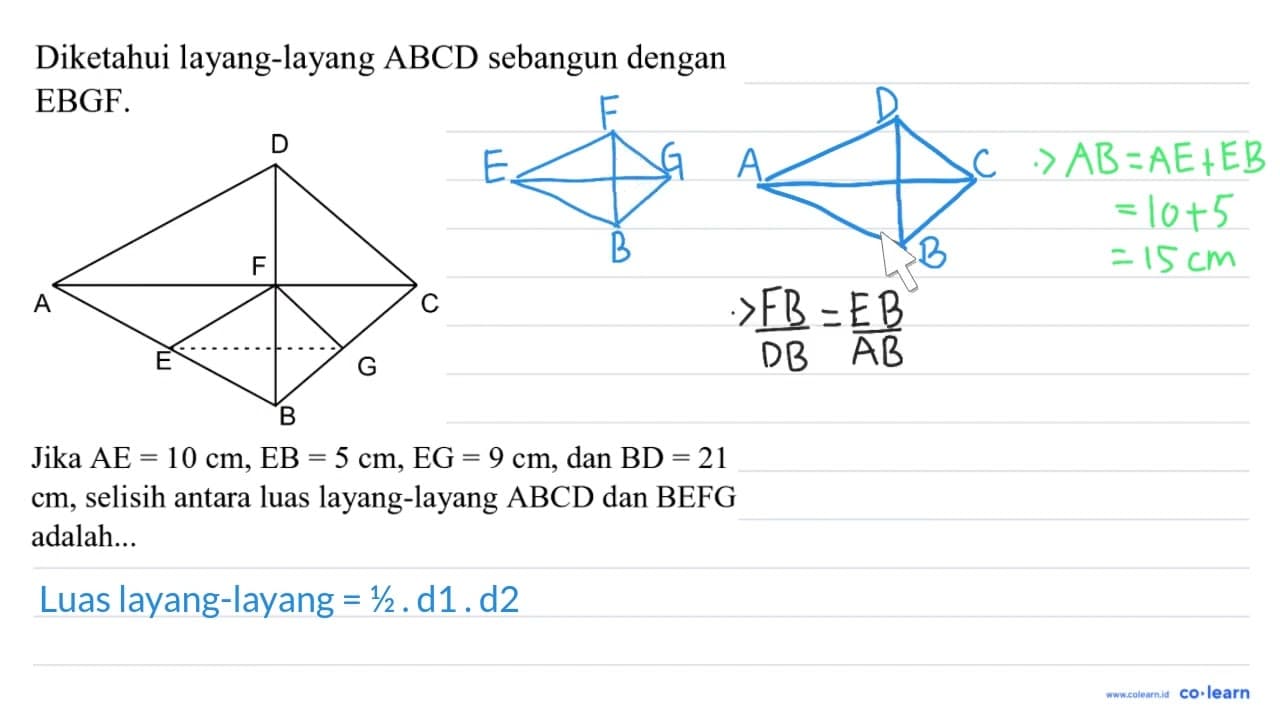 Diketahui layang-layang ABCD sebangun dengan EBGF. Jika