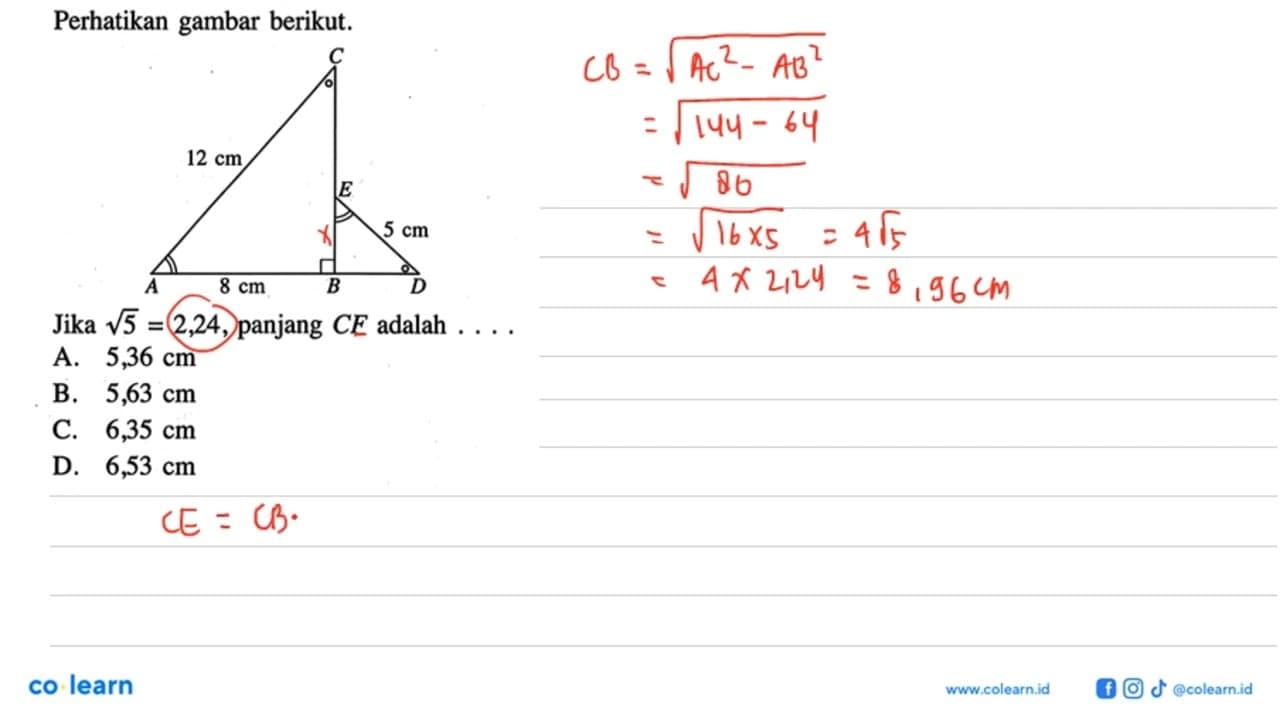 Perhatikan gambar berikut. C 12 cm E 5 cm A 8 cm B DJika