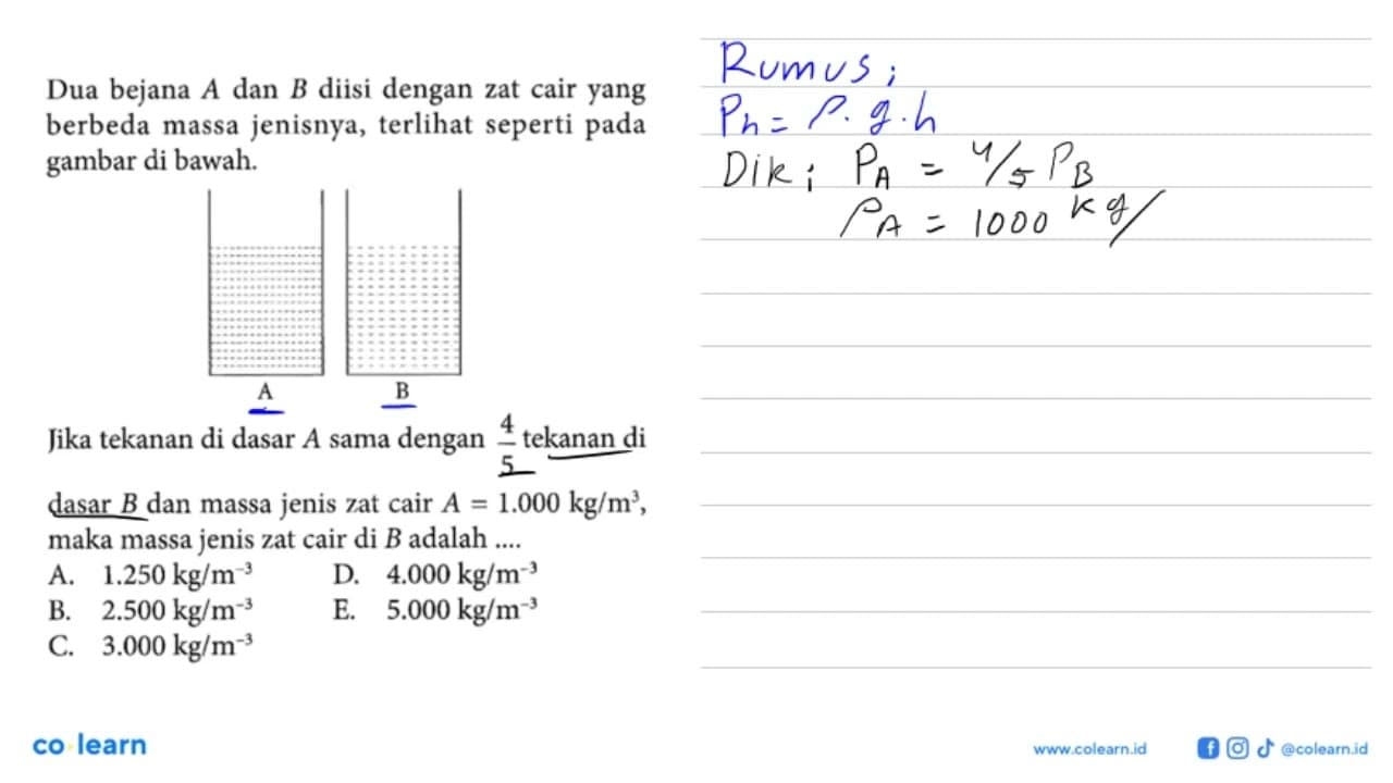 Dua bejana A dan B diisi dengan zat cair yang berbeda massa