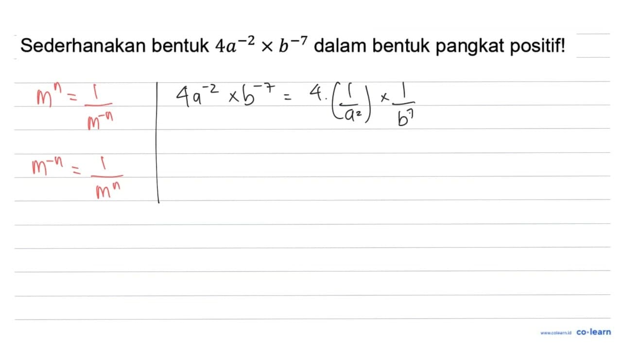 Sederhanakan bentuk 4 a^(-2) x b^(-7) dalam bentuk pangkat