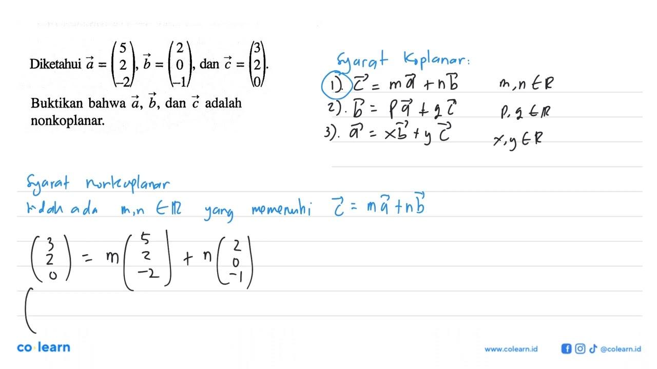 Diketahui vektor a=(5 2 -2), vektor b=(2 0 -1), dan vektor