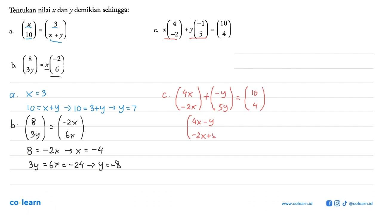 Tentukan nilai x dan y demikian sehingga: a. (x 10)=(3 x+y)