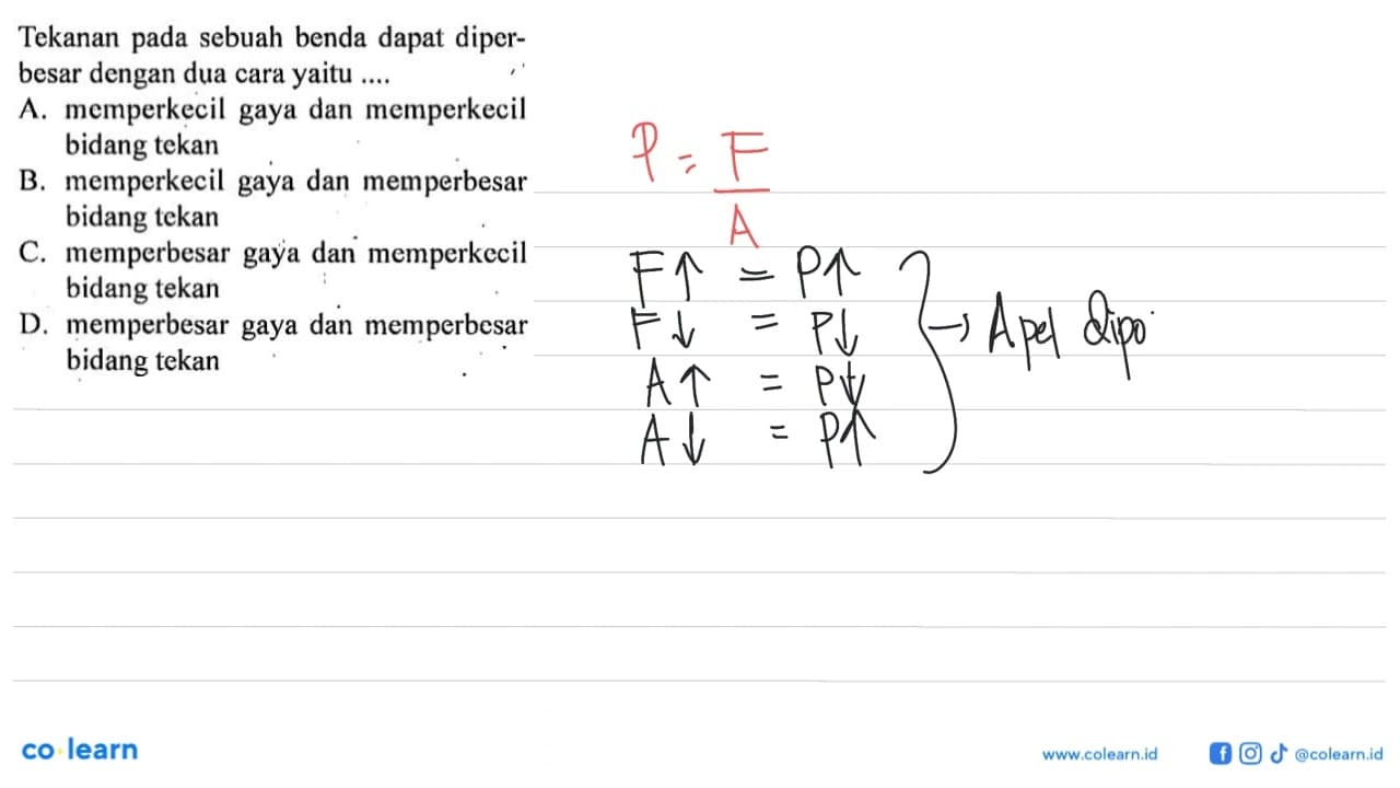 Tekanan pada sebuah benda dapat diperbesar dengan dua cara