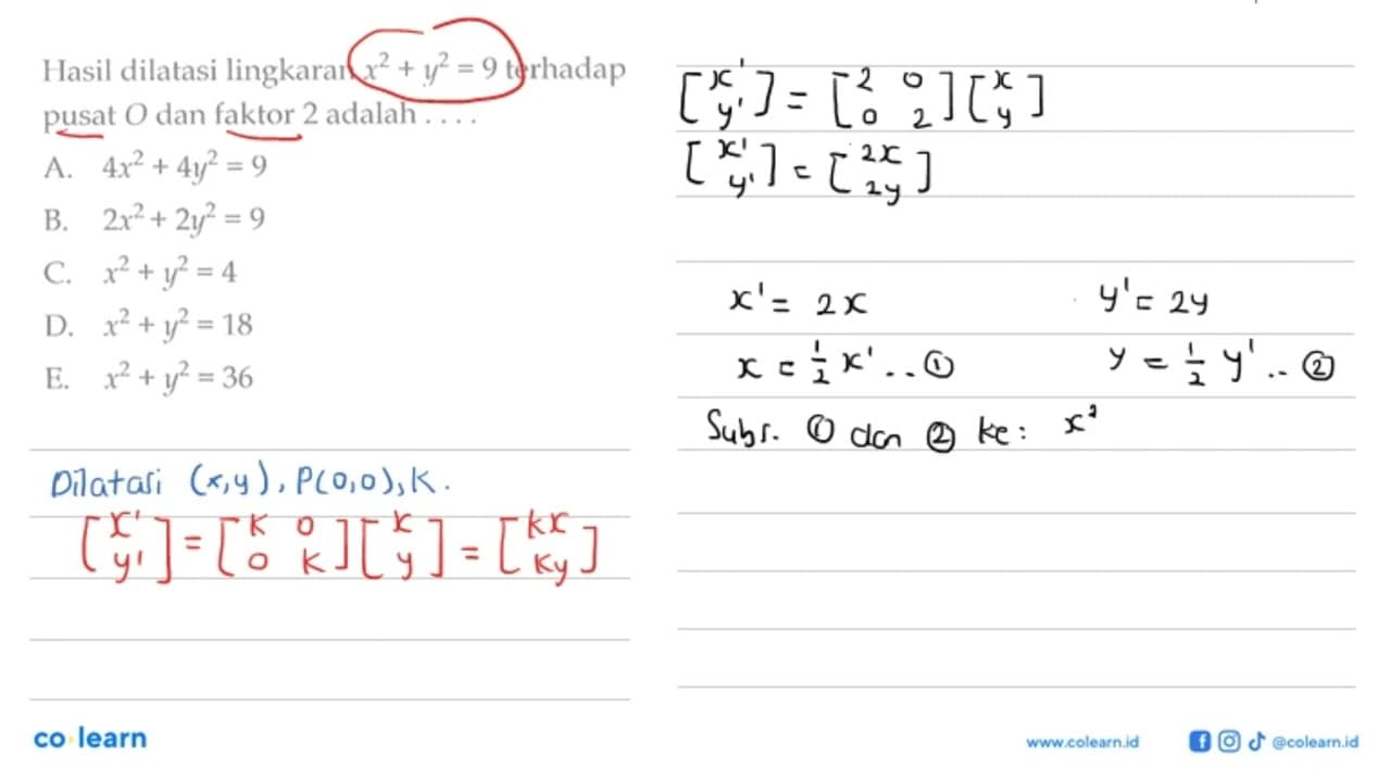 Hasil dilatasi lingkaran x^2+y^2=9 terhadap pusat O dan