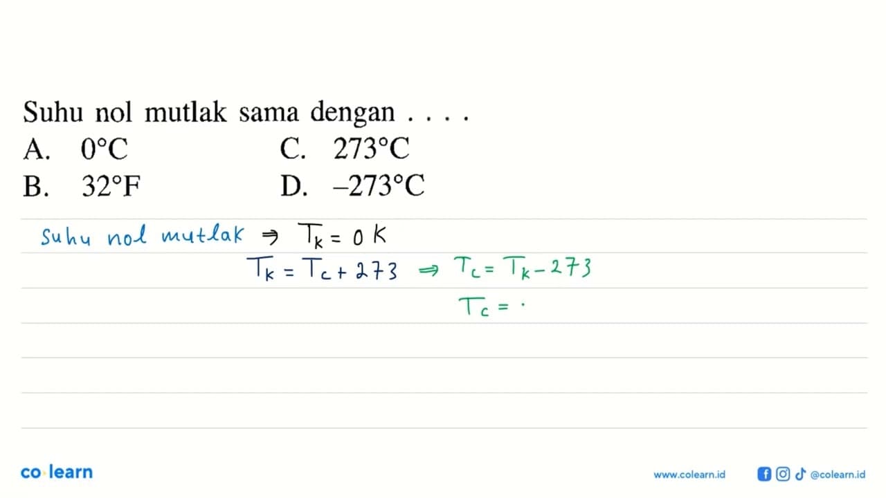 Suhu nol mutlak sama dengan . . . .