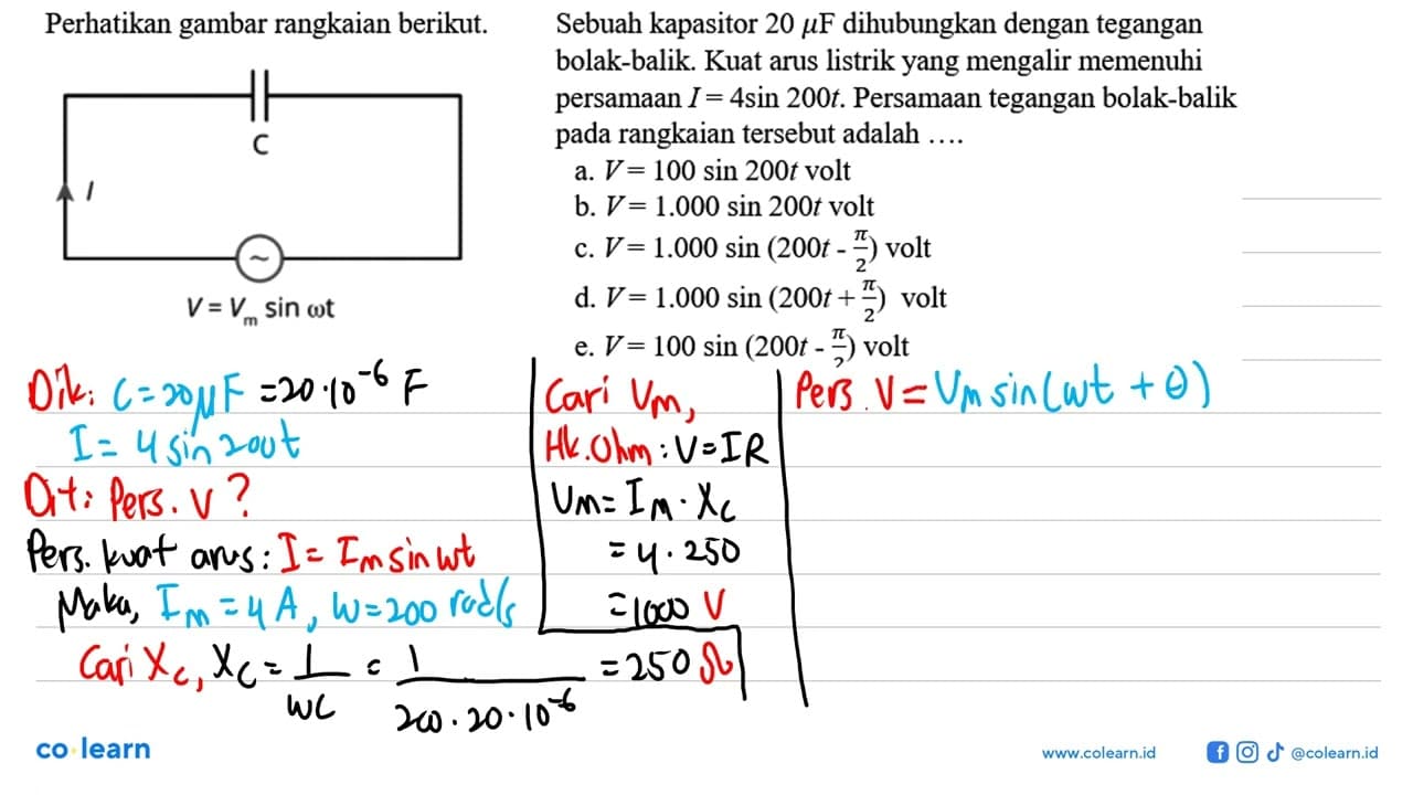 Perhatikan gambar rangkaian berikut.C I V=Vmsin